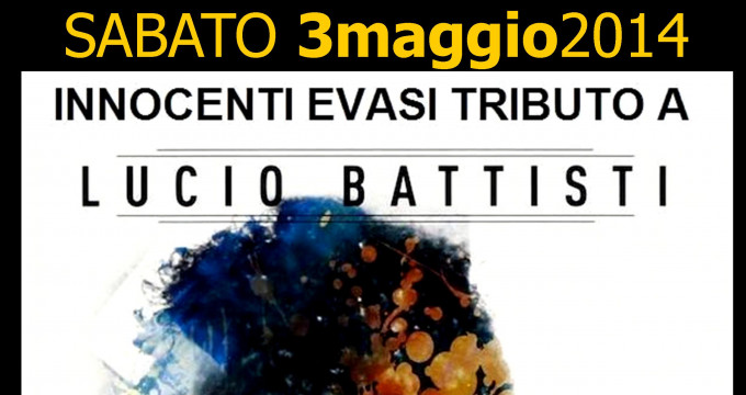 INNOCENTI EVASI Tributo Lucio Battisti