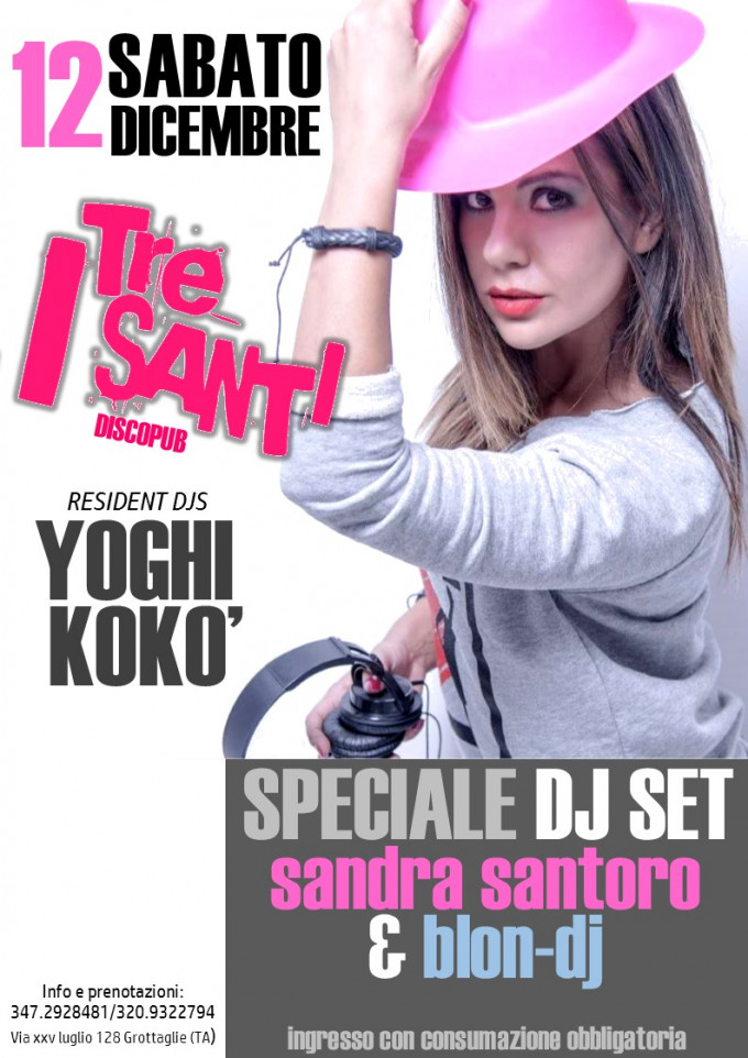 SPECIALE DJ SET SANDRA SANTORO+BLONDJ I 3 Santi 12/12/2015