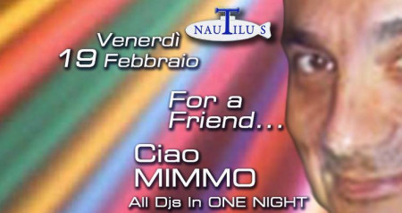 For a Friend...CIAO MIMMO