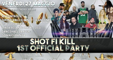 ★★SHOT FI KILL 1st OFFICIAL PARTY★★