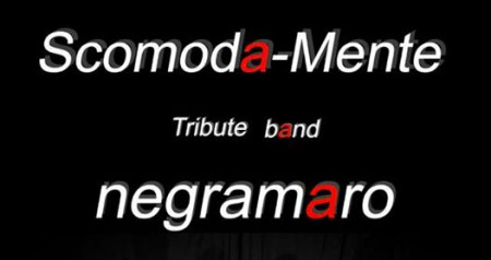 Scomoda-Mente Negramaro Tribute Band