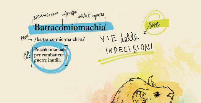 Vie delle indecisioni - Batracomiomachia