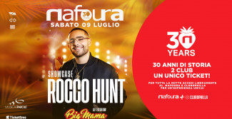 ROCCO HUNT + Aftershow con BIG MAMA - SABATO 9 LUGLIO @ NAFOURA BIRTHDAY